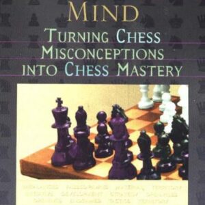 Amateur's Mind: Turning Chess Misconceptions into Chess Mastery -- 2nd Edition Paperback – 1 October 1999 by Jeremy Silman (Author)